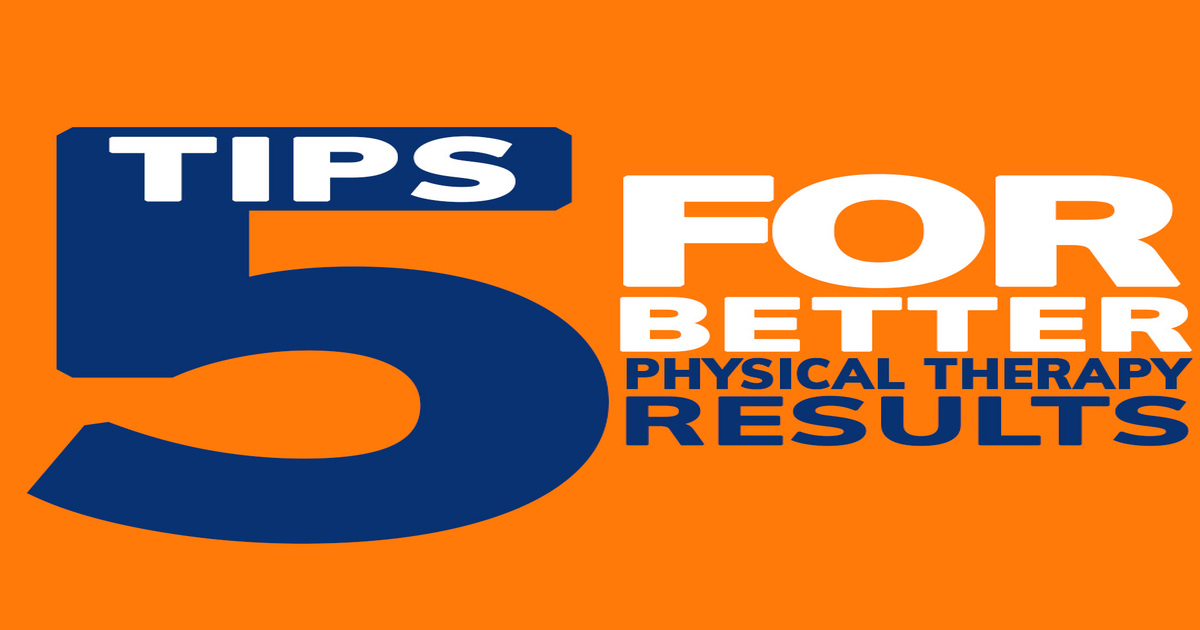 5 Tips for Better Physical Therapy Results Theramedic Rehab